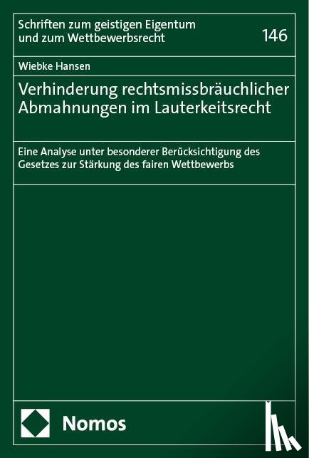 Hansen, Wiebke - Verhinderung rechtsmissbräuchlicher Abmahnungen im Lauterkeitsrecht