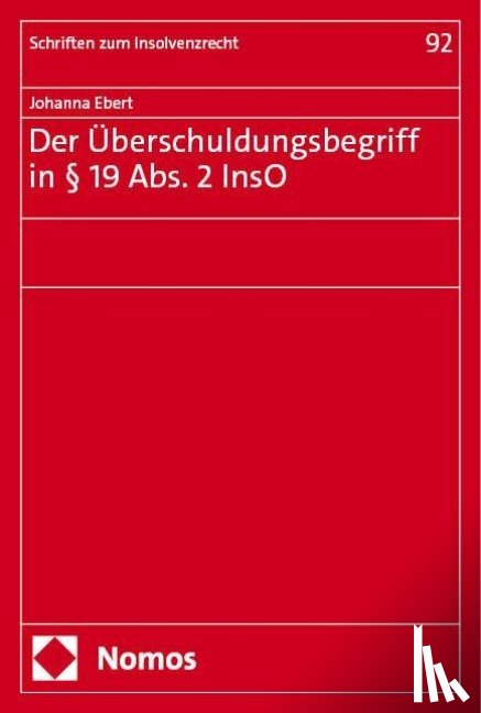 Ebert, Johanna - Der Überschuldungsbegriff in § 19 Abs. 2 InsO