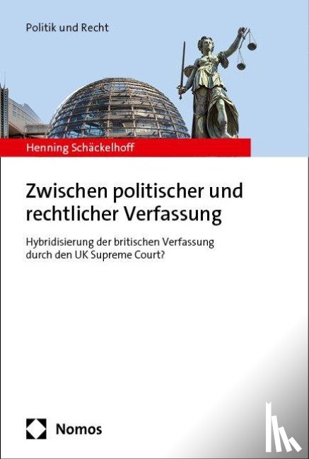 Schäckelhoff, Henning - Zwischen politischer und rechtlicher Verfassung