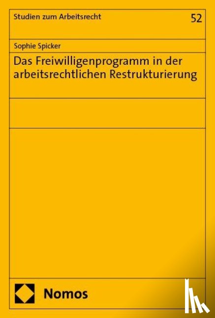Spicker, Sophie - Das Freiwilligenprogramm in der arbeitsrechtlichen Restrukturierung