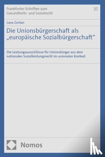 Cortan, Lana - Die Unionsbürgerschaft als "europäische Sozialbürgerschaft"