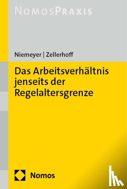 Niemeyer, Willem, Zellerhoff, Saskia Constanze - Das Arbeitsverhältnis jenseits der Regelaltersgrenze