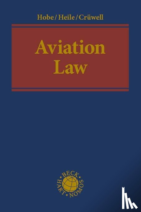 Hobe, Stephan, Heile, Moritz, Crüwell, Carl - Aviation Law