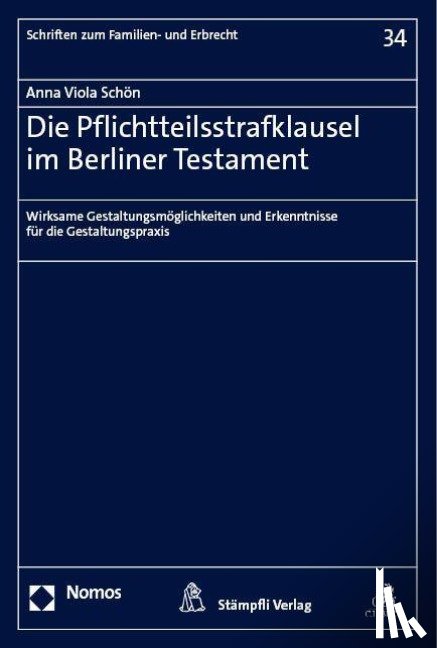 Schön, Anna Viola - Die Pflichtteilsstrafklausel im Berliner Testament