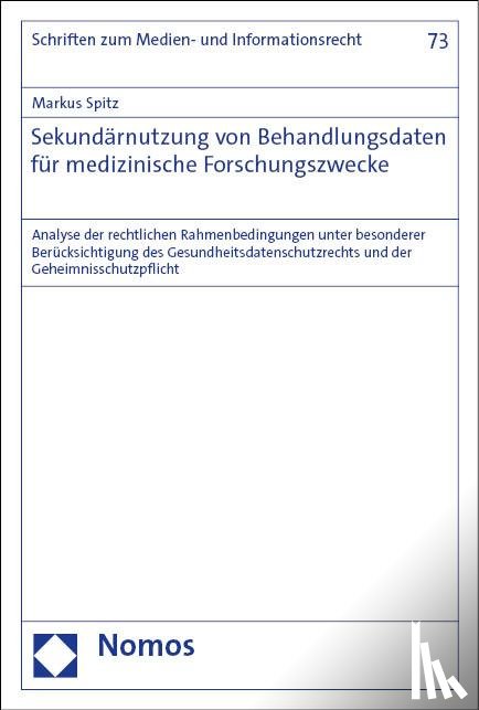 Spitz, Markus - Sekundärnutzung von Behandlungsdaten für medizinische Forschungszwecke
