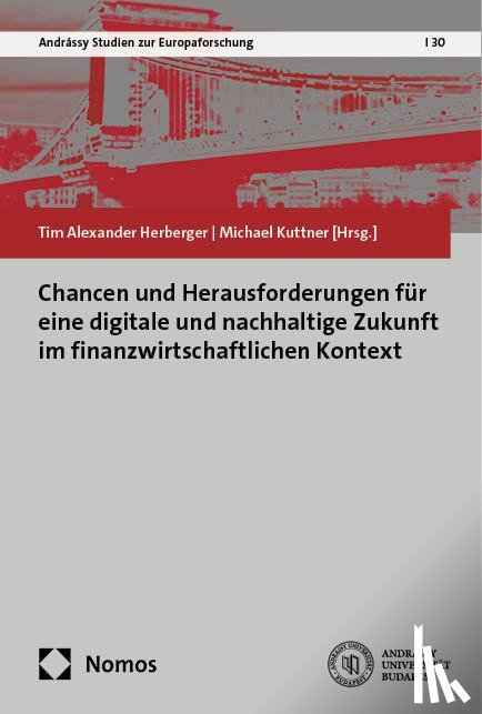  - Chancen und Herausforderungen für eine digitale und nachhaltige Zukunft im finanzwirtschaftlichen Kontext