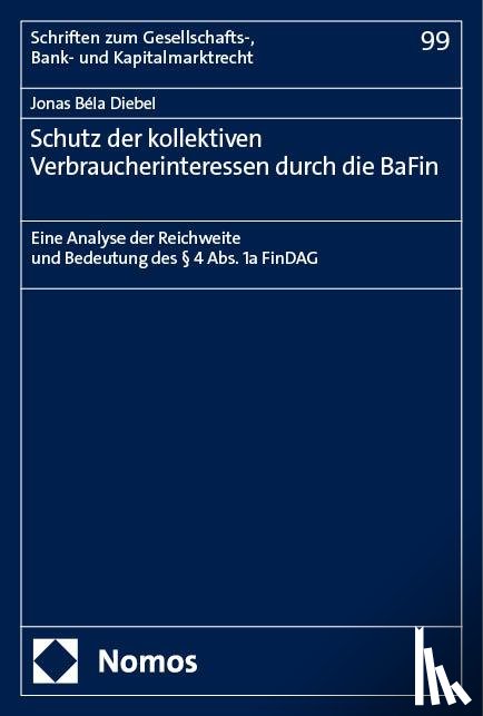 Diebel, Jonas Béla - Schutz der kollektiven Verbraucherinteressen durch die BaFin