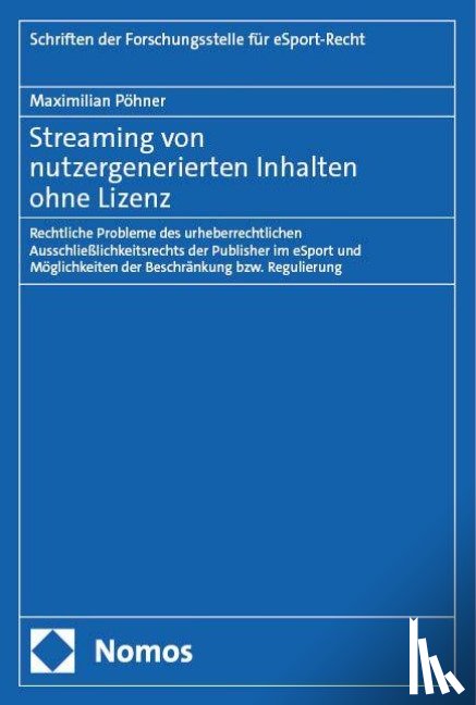 Pöhner, Maximilian - Streaming von nutzergenerierten Inhalten ohne Lizenz