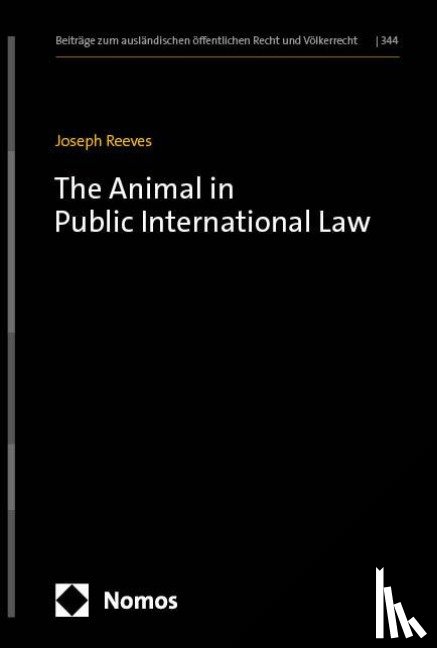 Reeves, Joseph - The Animal in Public International Law