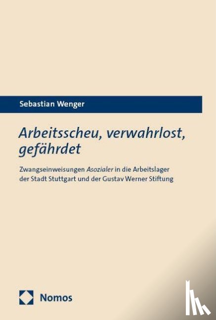 Wenger, Sebastian - Arbeitsscheu, verwahrlost, gefährdet