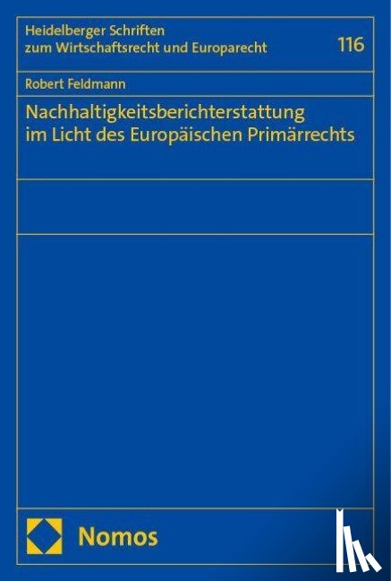 Feldmann, Robert - Nachhaltigkeitsberichterstattung im Licht des Europäischen Primärrechts
