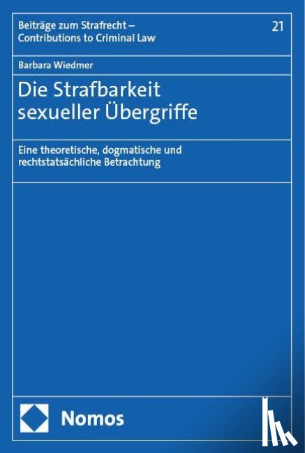 Wiedmer, Barbara - Die Strafbarkeit sexueller Übergriffe