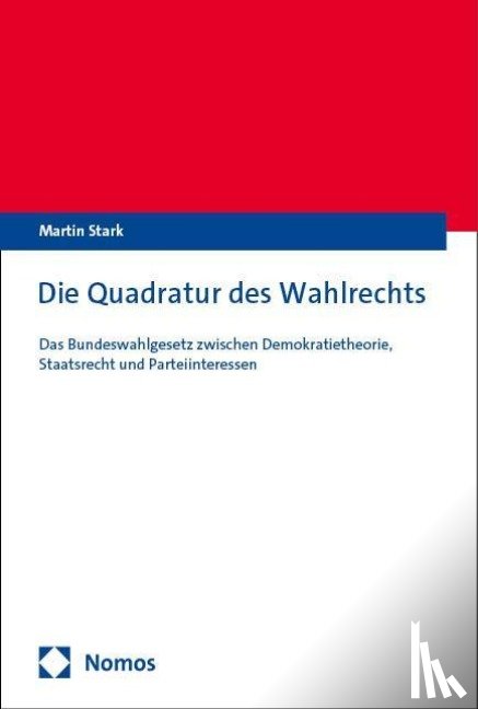 Stark, Martin - Die Quadratur des Wahlrechts
