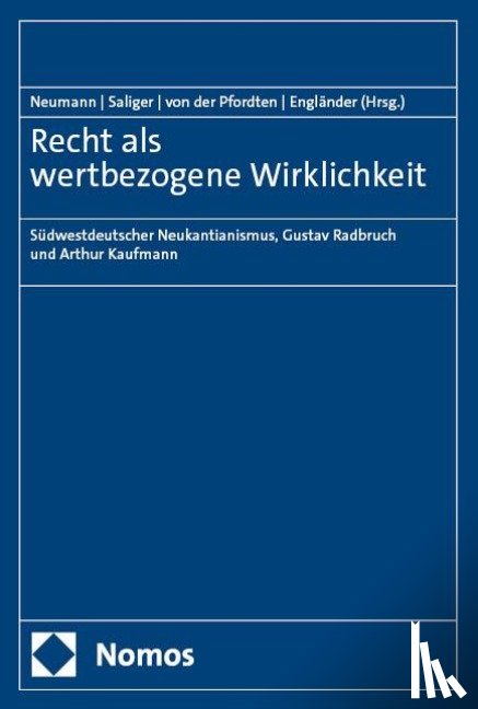  - Recht als wertbezogene Wirklichkeit