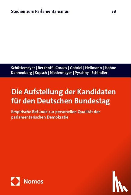 Schüttemeyer, Suzanne S., Kopsch, Sophie, Niedermayer, Oskar, Pyschny, Anastasia - Die Aufstellung der Kandidaten für den Deutschen Bundestag