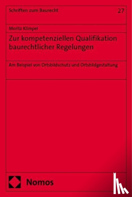 Klimpel, Moritz - Zur kompetenziellen Qualifikation baurechtlicher Regelungen