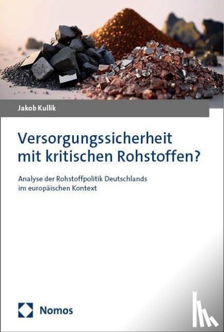 Kullik, Jakob - Versorgungssicherheit mit kritischen Rohstoffen?