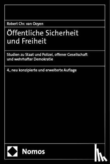Ooyen, Robert Chr. van - Öffentliche Sicherheit und Freiheit