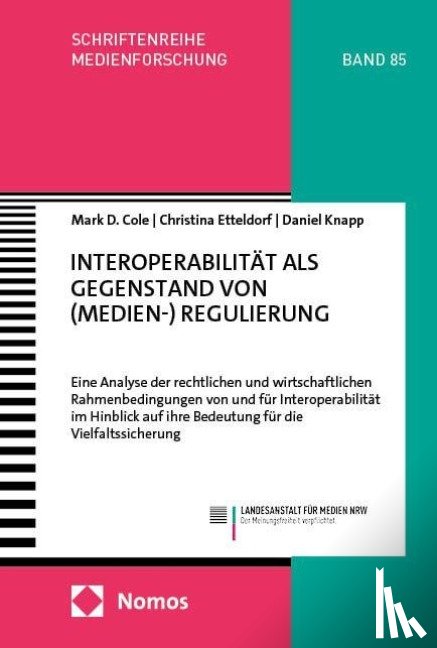 Cole, Mark David, Etteldorf, Christina, Knapp, Daniel - Interoperabilität als Gegenstand von (Medien-) Regulierung