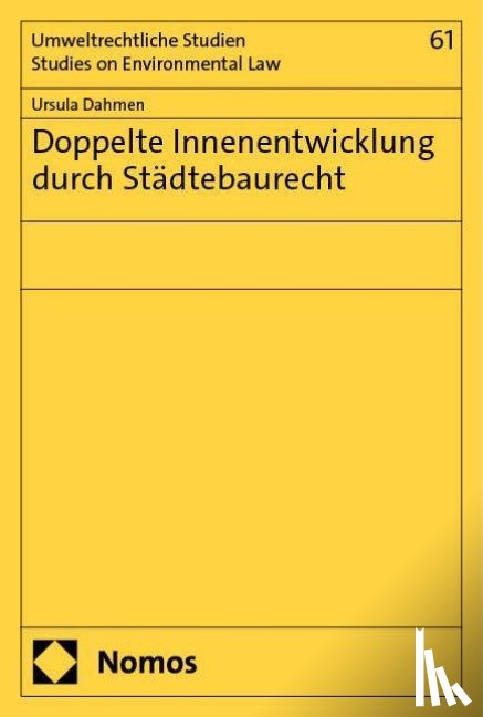 Dahmen, Ursula - Doppelte Innenentwicklung durch Städtebaurecht
