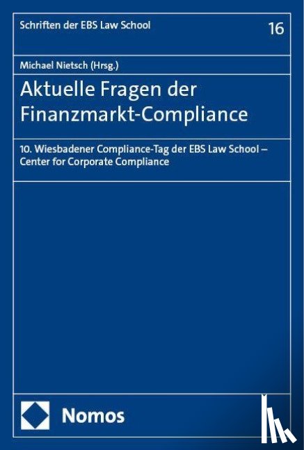  - Aktuelle Fragen der Finanzmarkt-Compliance