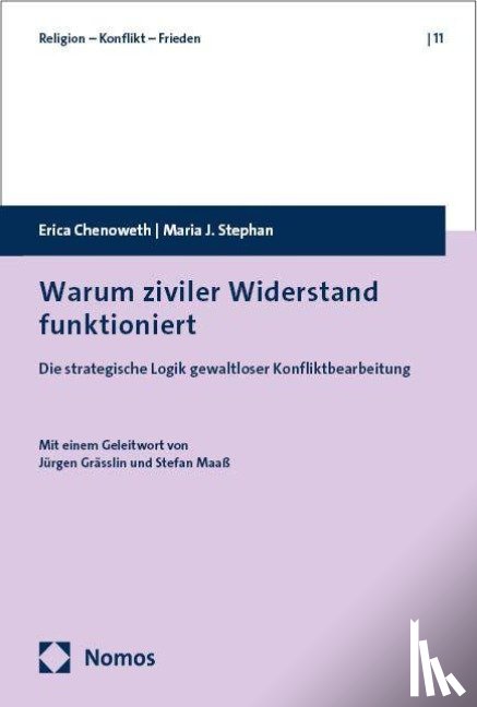 Chenoweth, Erica, Stephan, Maria J. - Warum ziviler Widerstand funktioniert