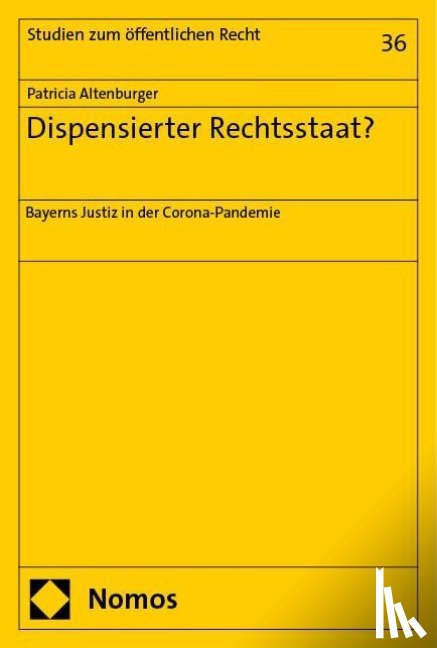Altenburger, Patricia - Dispensierter Rechtsstaat?