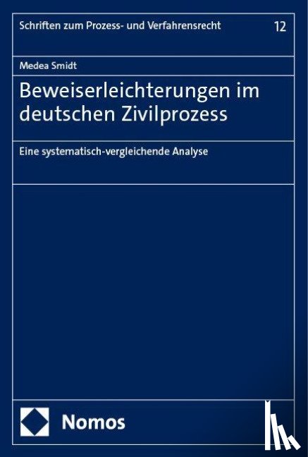 Smidt, Medea - Beweiserleichterungen im deutschen Zivilprozess