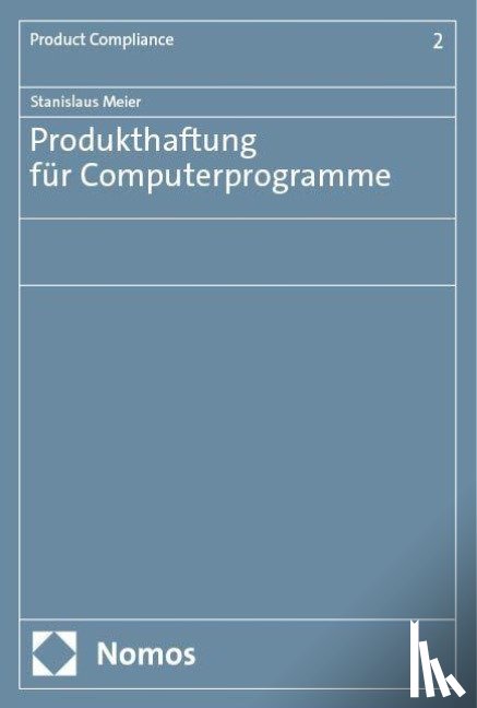 Meier, Stanislaus - Produkthaftung für Computerprogramme