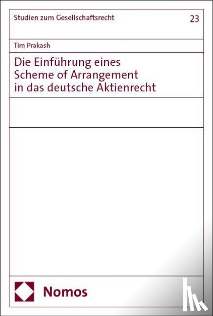 Prakash, Tim - Die Einführung eines Scheme of Arrangement in das deutsche Aktienrecht