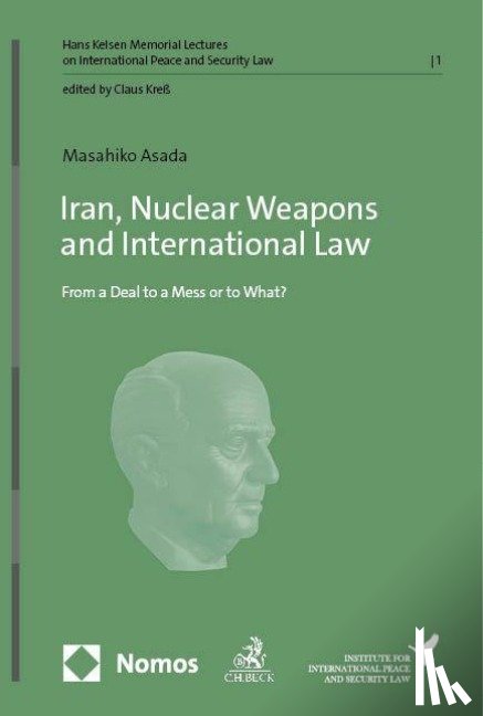 Asada, Masahiko - Iran, Nuclear Weapons and International Law