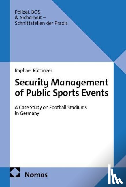 Röttinger, Raphael - Security Management of Public Sports Events