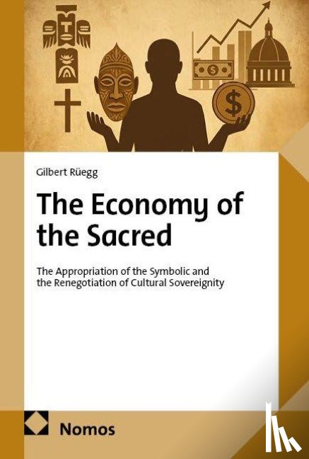 Rüegg, Gilbert - The Economy of the Sacred