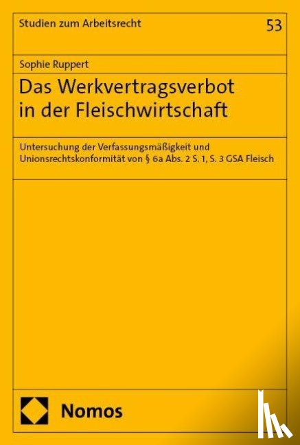 Ruppert, Sophie - Das Werkvertragsverbot in der Fleischindustrie