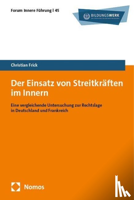 Frick, Christian - Der Einsatz von Streitkräften im Innern