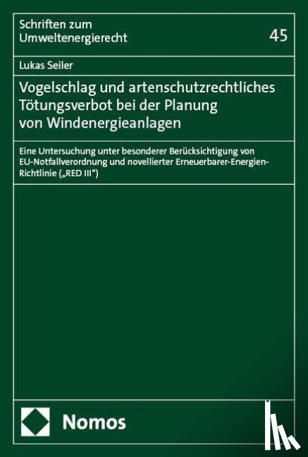 Seiler, Lukas - Vogelschlag und artenschutzrechtliches Tötungsverbot bei der Planung von Windenergieanlagen