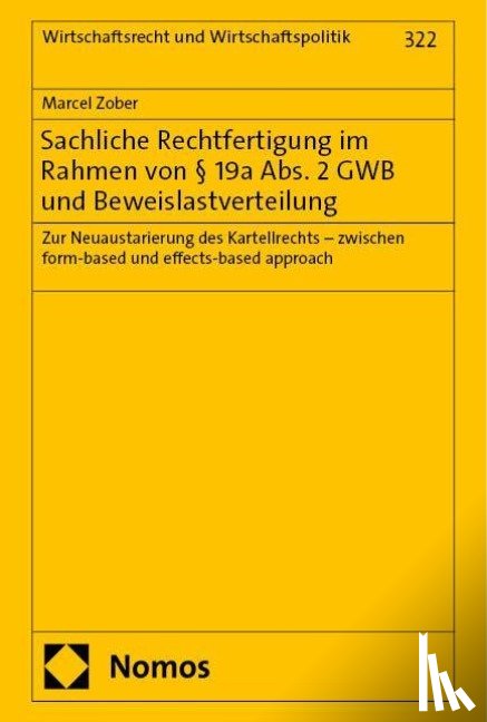 Zober, Marcel - Sachliche Rechtfertigung im Rahmen von § 19a Abs. 2 GWB und Beweislastverteilung
