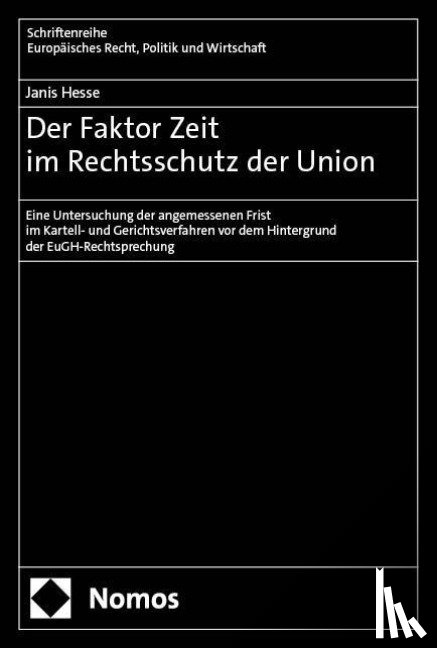 Hesse, Janis - Der Faktor Zeit im Rechtsschutz der Union