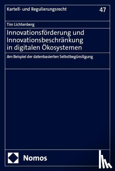 Lichtenberg, Tim - Innovationsförderung und Innovationsbeschränkung in digitalen Ökosystemen