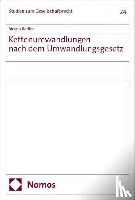 Redler, Simon - Kettenumwandlungen nach dem Umwandlungsgesetz