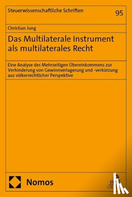 Jung, Christian - Das Multilaterale Instrument als multilaterales Recht