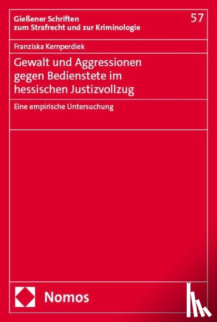 Kemperdiek, Franziska - Gewalt und Aggressionen gegen Bedienstete im hessischen Justizvollzug