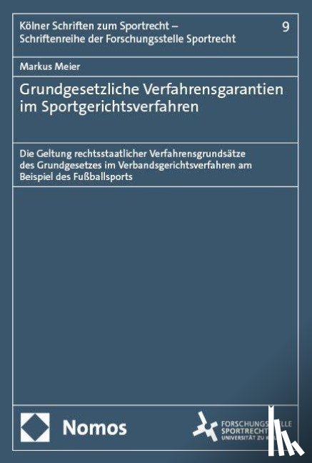 Meier, Markus - Grundgesetzliche Verfahrensgarantien im Sportgerichtsverfahren