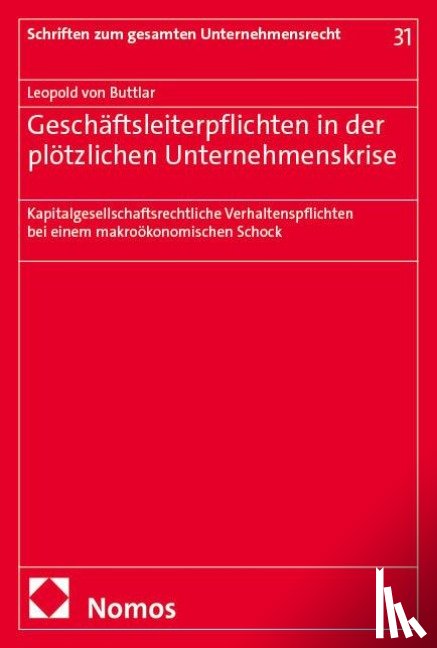 Buttlar, Leopold von - Geschäftsleiterpflichten in der plötzlichen Unternehmenskrise