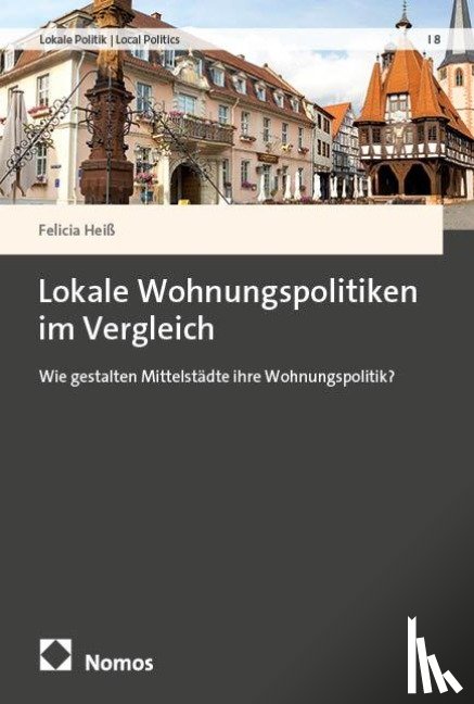 Heiß, Felicia - Lokale Wohnungspolitiken im Vergleich