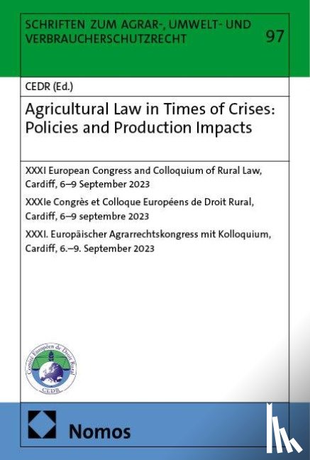  - Agricultural Law in Times of Crises: Policies and Production Impacts