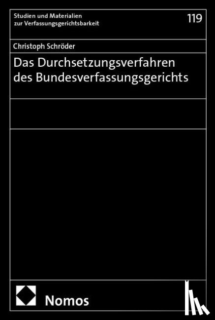 Schröder, Christoph - Das Durchsetzungsverfahren des Bundesverfassungsgerichts