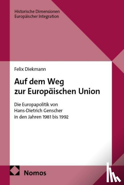 Diekmann, Felix - Auf dem Weg zur Europäischen Union