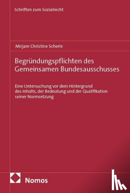Scherle, Mirjam Christine - Begründungspflichten des Gemeinsamen Bundesausschusses