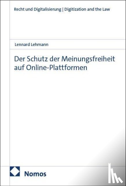 Lehmann, Lennard - Der Schutz der Meinungsfreiheit auf Online-Plattformen